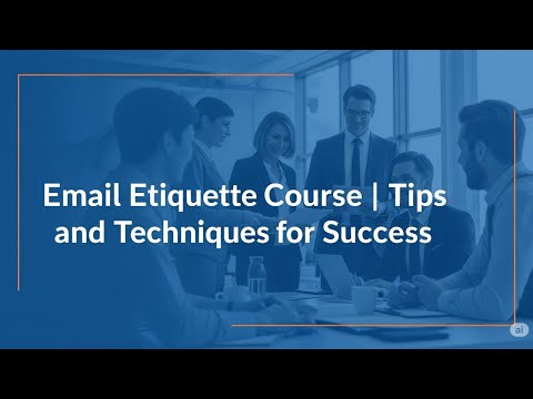Email Etiquette Course | Tips and Techniques for Success
