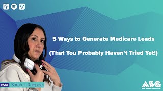 5 Ways to Generate Medicare Leads
