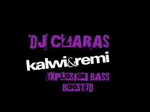 DJ CZARAS KALWI & REMI EXPLOSION BASS BOOSTED