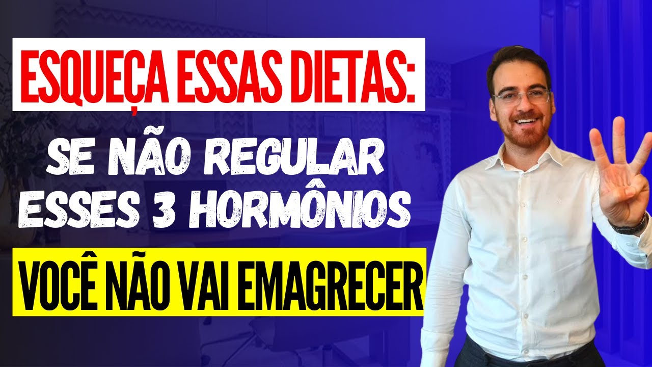 Esqueça as dietas: senão regular estes 3 hormônios você não vai emagrecer