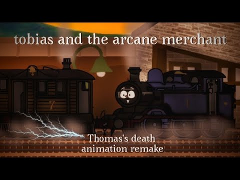 Tobias and the arcane merchant: Thomas's death animation remake.