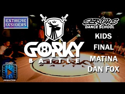GORKY BATTLE VOL.8 | KIDS | FINAL | MATINA VERSUS DAN FOX