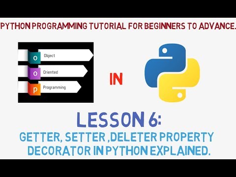OOP's in Python #6 | Getter, Setter, Deleter property decorator's in OOP's Python explained.