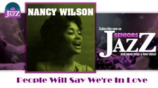 Nancy Wilson - People Will Say We're In Love (HD) Officiel Seniors Jazz