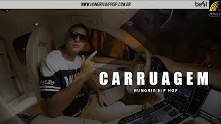 Hungria Hip Hop - Carruagem (Official Music)
