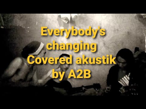 Everybody's changing covered akustik by A2B Band