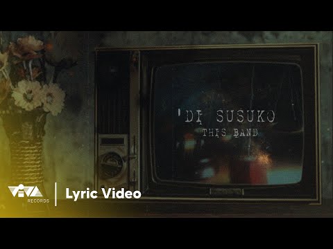 'Di Susuko by This Band (Official Lyric Video) Lumuhod Ka Sa Lupa OST