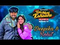 Deepika Singh Goyal and Rohit Raj's love story I Teri Meri Kahaani Ep16 I Know all about their story