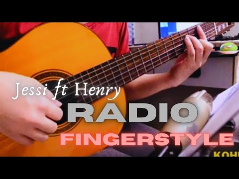 Jessi x Henry Cover ‘RADIO' (FINGERSTYLE ver)
