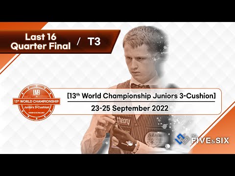 [Table 3] 13th World Championship Juniors 3-Cushion 2022 - Last 16 & Quarter Final