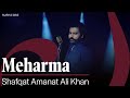 Meharma Shafqat Amanat Ali Khan Punjabi Song 2024 Sufiscore
