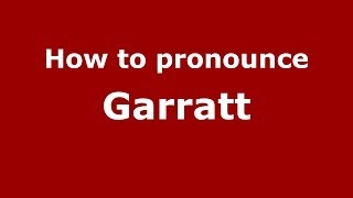How to pronounce Garratt