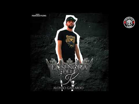 Alonso Gallardo - La Señora De La K (Inédita 2021)