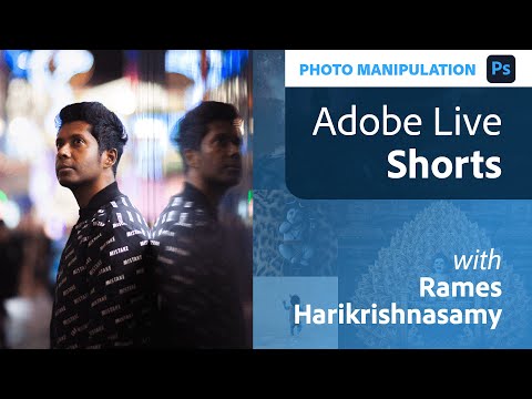 Photo Manipulation & Digital Artwork with Rames Harikrishnasamy | Adobe Live Shorts