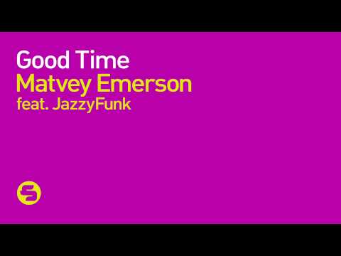 Matvey Emerson feat. JazzyFunk - Good Time (TEASER)