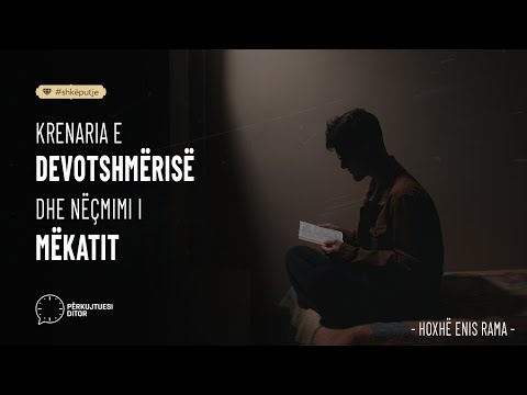 Krenaria e devotshmërisë dhe nënçmimi i mëkatit - Hoxhë Enis Rama