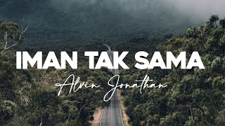 Download lagu IMAN TAK SAMA - ALVIN JONATHAN | X FAKTOR INDONESIA • LIRIK LAGU mp3