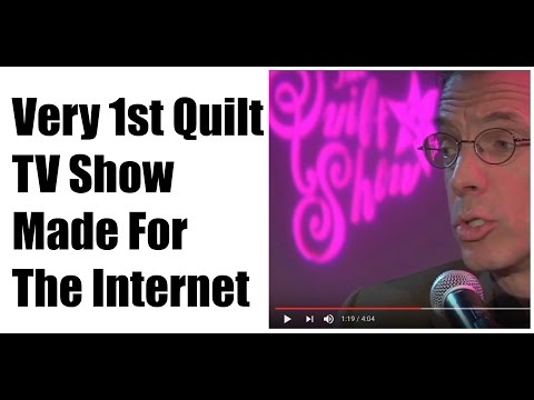What Was The 1st Quilt TV Show Made for the Internet?