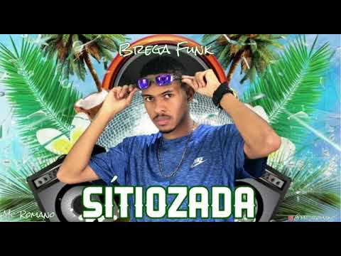 MC ROMANO - SÍTIOZADA , REMIX BREGA FUNK (LANÇAMENTO 2020)