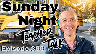 Sunday Night Teacher Talk Ep. 309, Season 8