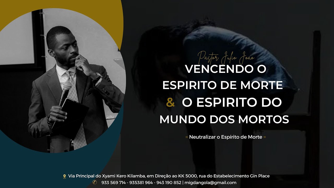 Vencendo o Espirito de Morte e o Espirito do Mundo dos Mortos - Pastor Julio Joao