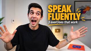 3 Speaking Exercises to Become Fluent in English