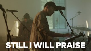 Still I Will Praise