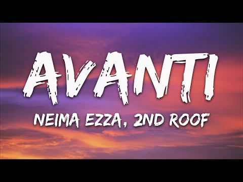 Neima Ezza, 2nd Roof - Avanti (Testo/Lyrics)