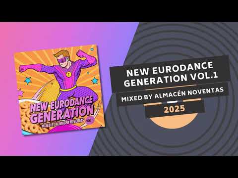 NEW EURODANCE GENERATION Vol. 1 🧨 | Mixed by ALMACEN NOVENTAS