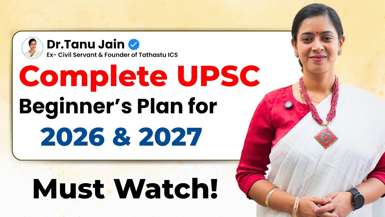 Complete Strategy for UPSC 2026/2027 |  Dr. Tanu Jain Ma'am | Tathastu ICS | UPSC EXAM