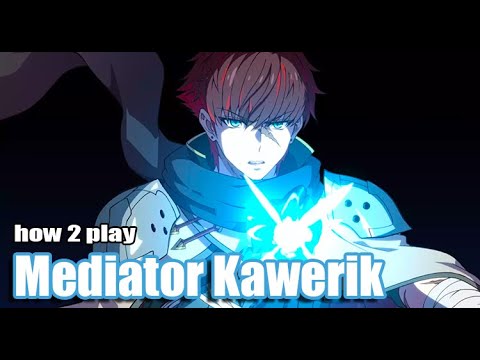 [Epic Seven] How to Play: Mediator Kawerik