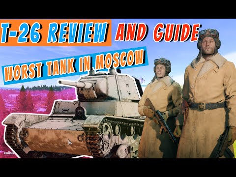 t-26 review&guide : worst tank in moscow campaign