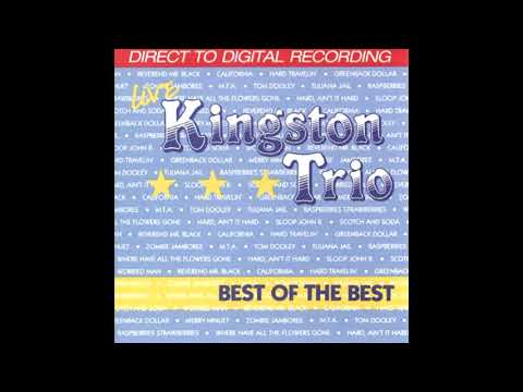The Best of the Best of the Kingston Trio - Live Album [Full] [Reupload]
