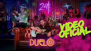 Duelo - 24 Siete - (Video Oficial)