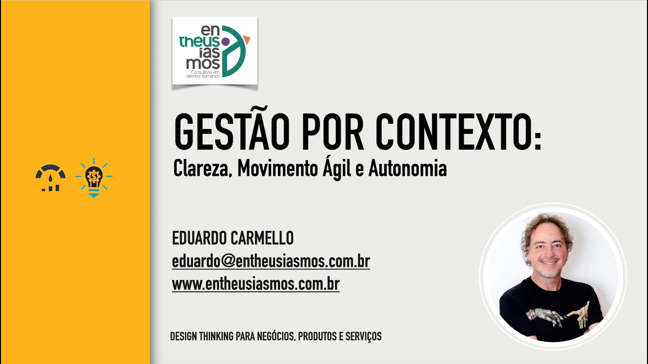 Gestão por Contexto: diferenciação e desejabilidade I Eduardo Carmello