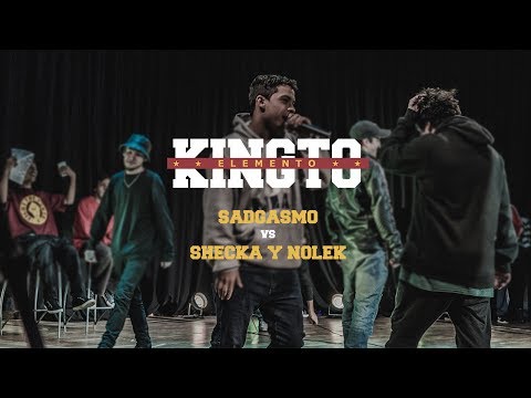 SADGASMO vs SHECKA y NOLEK - Semifinal - EL KINGTO ELEMENTO '17