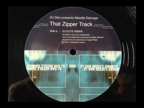 dj dan that zipper track - dj elite's that fuct needle mix