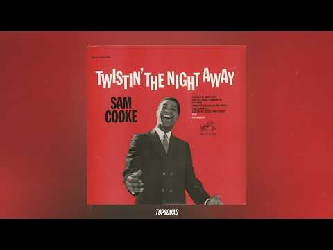 Sam Cooke - Twistin' The Night Away