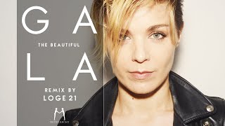 GALA OFFICIAL - The Beautiful [Loge21 Remix]