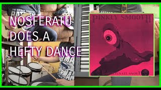 Nosferatu Does A Hefty Dance (by Pinkly Smooth) Cover