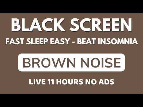 Fast Sleep Easy With Brown Noise Sound To Beat Insomnia In 11 Hours No ADS | Black Screen