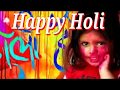Happy Holi 2018 In Advance Whatsapp Status Video Holi Video Song 2018 Holi 2018 2018 Holi 2018
