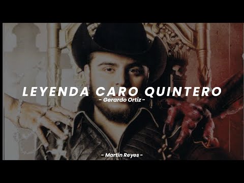 Gerardo Ortiz - Leyenda Caro Quintero [LETRA] 📌