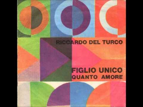 Riccardo Del Turco - Figlio Unico