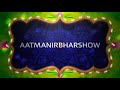 Aatmanirbharshow Divyankatripathi Sritijha Shivangijoshi Vishalsingh