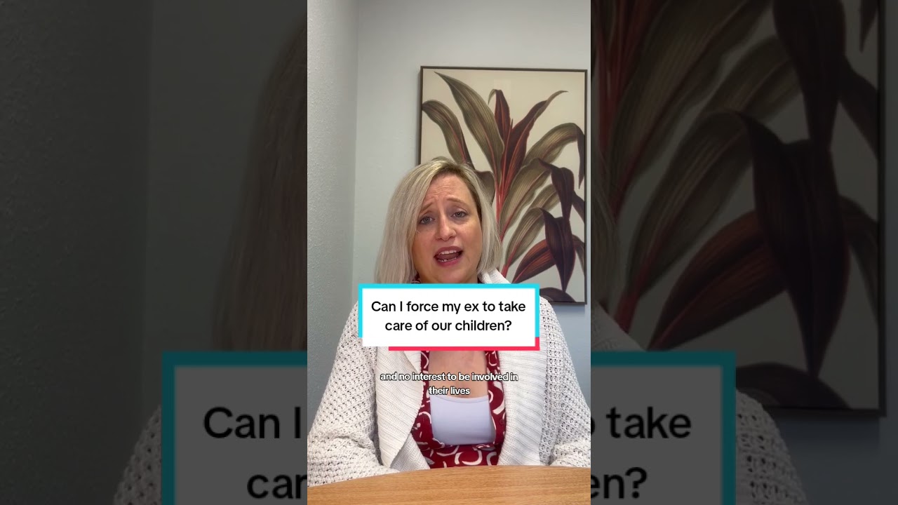 Can you force your ex to take care of your children?