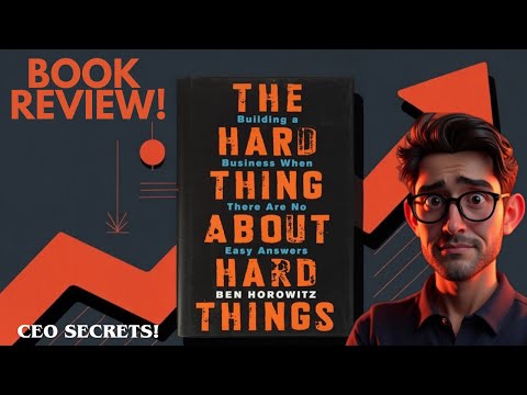 I Read 'The Hard Thing About Hard Things' by Ben Horowitz and Learned These 5 KEY Lessons