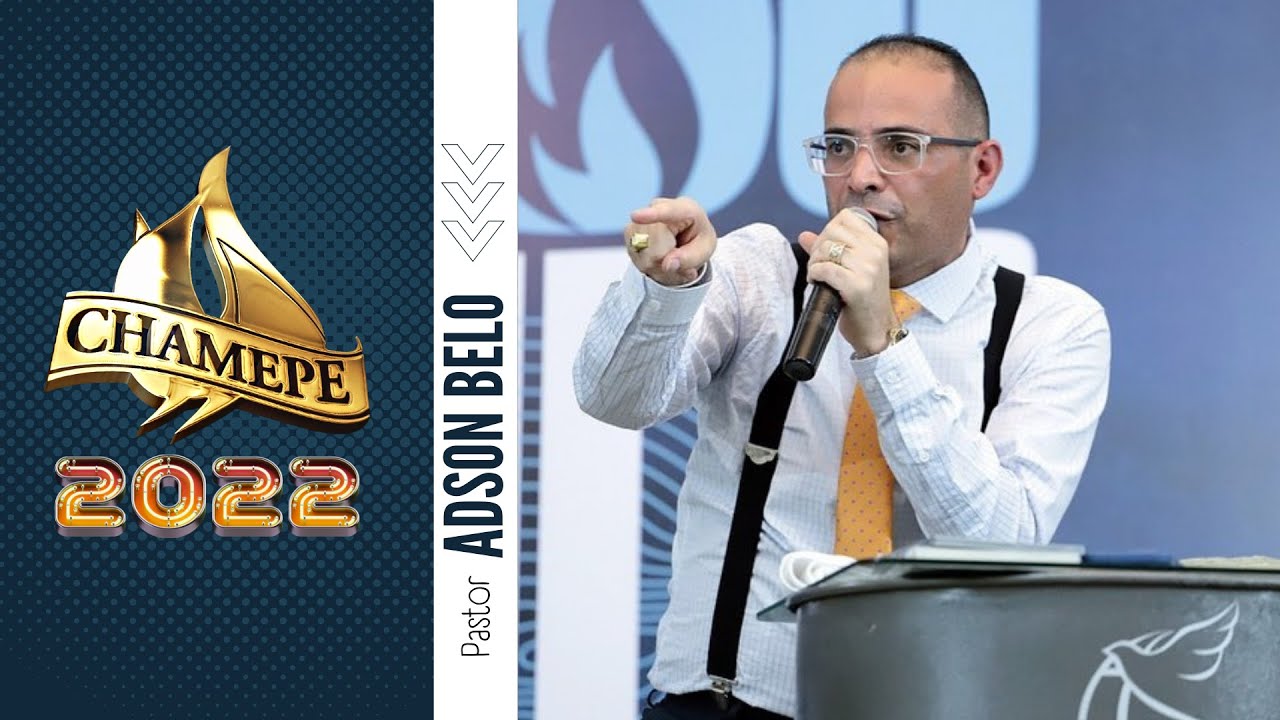 CHAMEPE 2022  I  Pr. ADSON BELO  I  @Chamepe  SOU FILHO