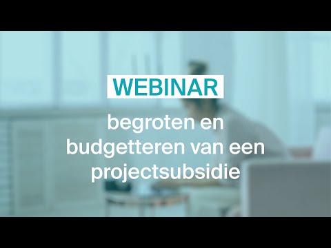 , title : 'Webinar: begroten en budgetteren van een projectsubsidie (replay 20/8/2020)'