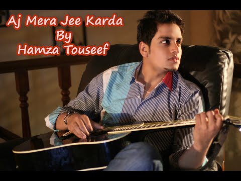 AJ MERA JEE KARDA | OFFICIAL VIDEO | HAMZA TOUSEEF